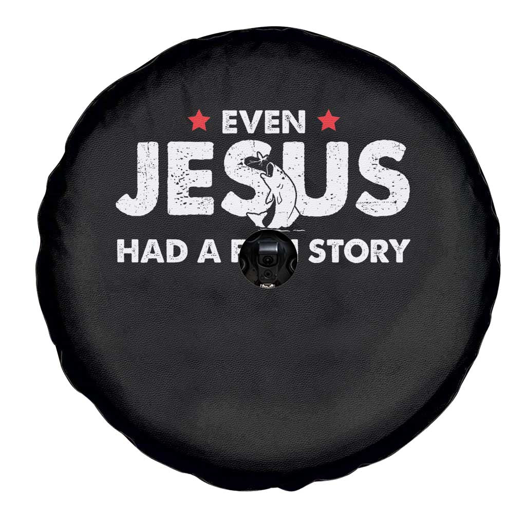 Christian Fishing Spare Tire Cover Even Jesus Had A Fish Story Funny Fisherman TS10 Print Your Wear