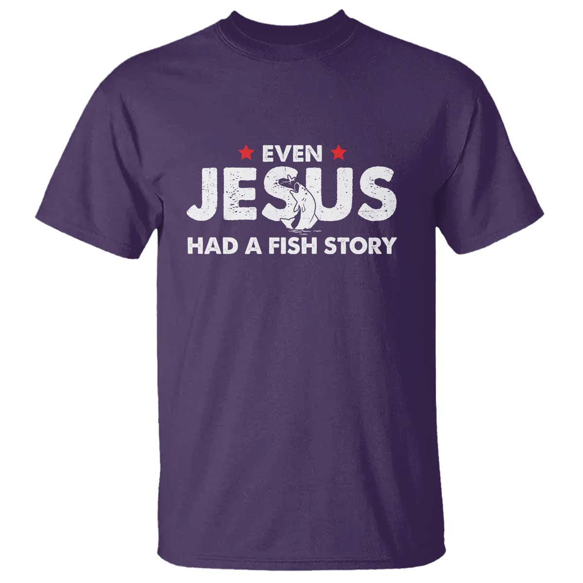Christian Fishing T Shirt Even Jesus Had A Fish Story Funny Fisherman TS10 Purple Print Your Wear