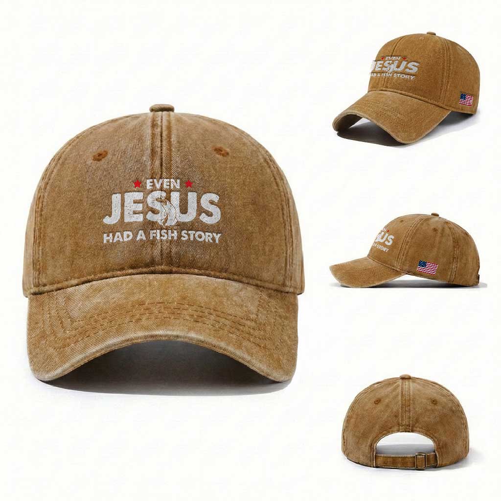 Christian Fishing Washed Cotton Baseball Cap Even Jesus Had A Fish Story Funny Fisherman