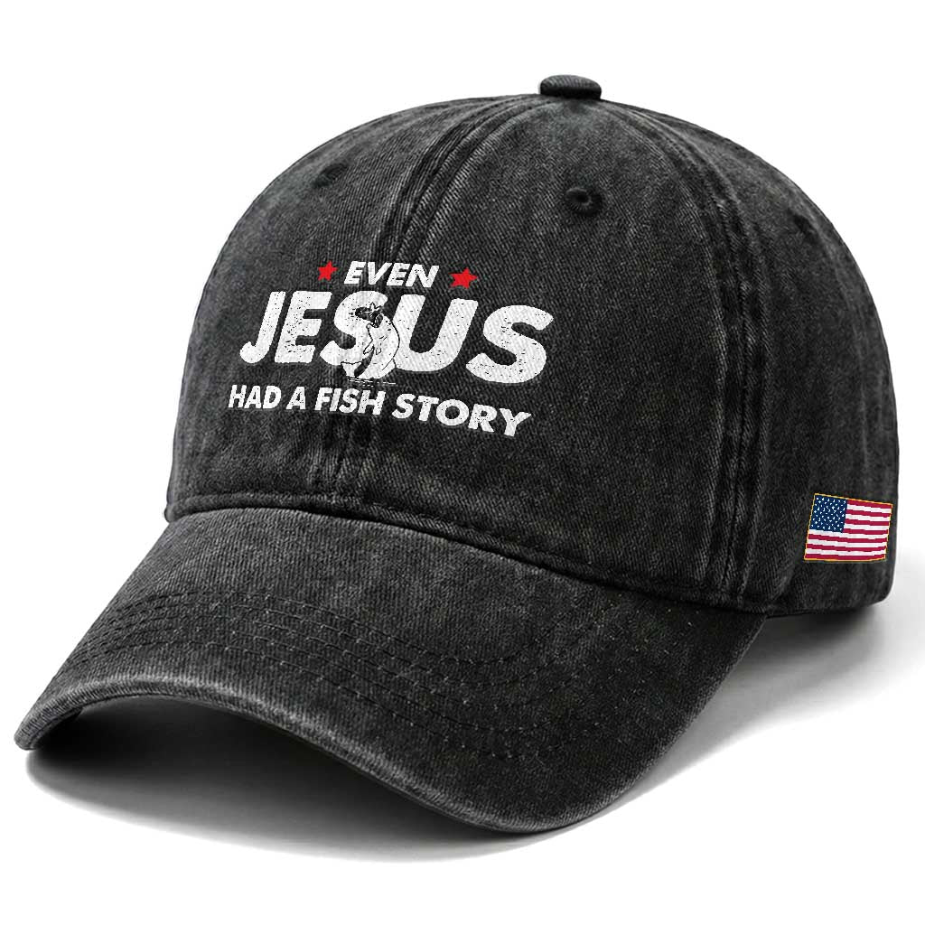 Christian Fishing Washed Cotton Baseball Cap Even Jesus Had A Fish Story Funny Fisherman
