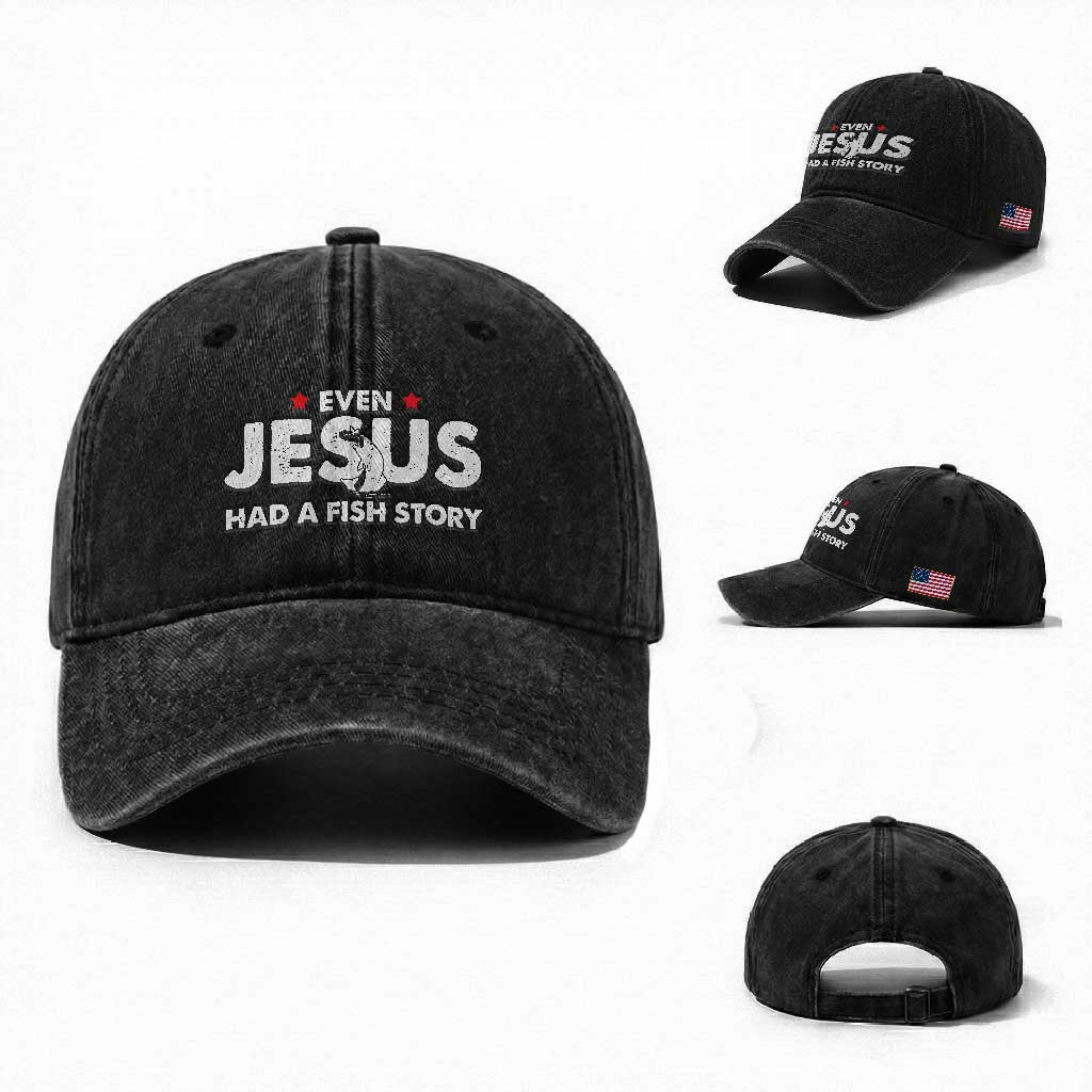 Christian Fishing Washed Cotton Baseball Cap Even Jesus Had A Fish Story Funny Fisherman