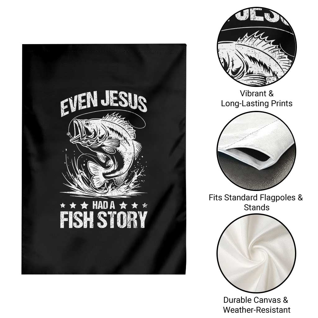 Funny Fishing Garden Flag Even Jesus Had A Fish Story Funny Christian Fisherman TS10 Print Your Wear