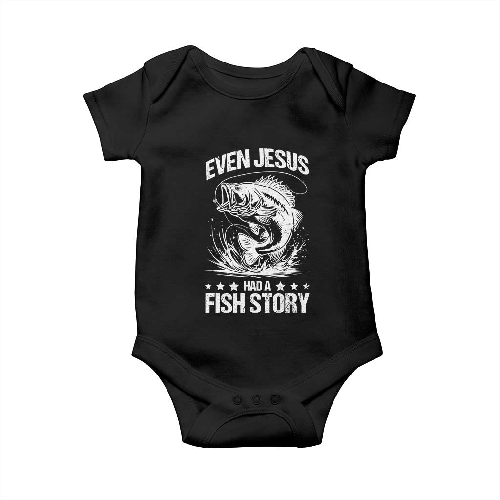 Funny Fishing Baby Onesie Even Jesus Had A Fish Story Funny Christian Fisherman TS10 Black Print Your Wear