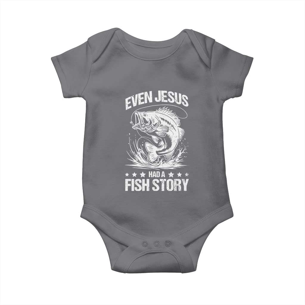 Funny Fishing Baby Onesie Even Jesus Had A Fish Story Funny Christian Fisherman TS10 Charcoal Print Your Wear