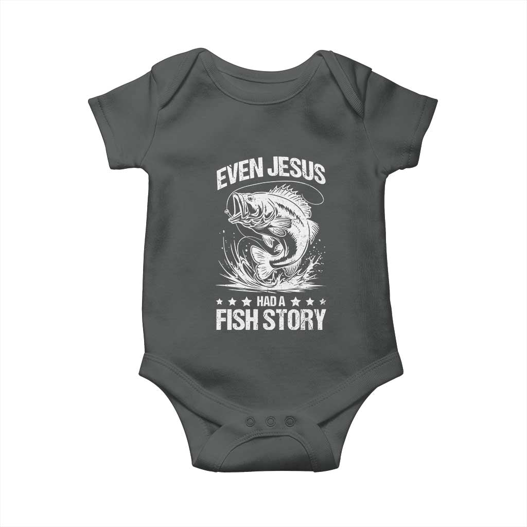 Funny Fishing Baby Onesie Even Jesus Had A Fish Story Funny Christian Fisherman TS10 Dark Heather Print Your Wear