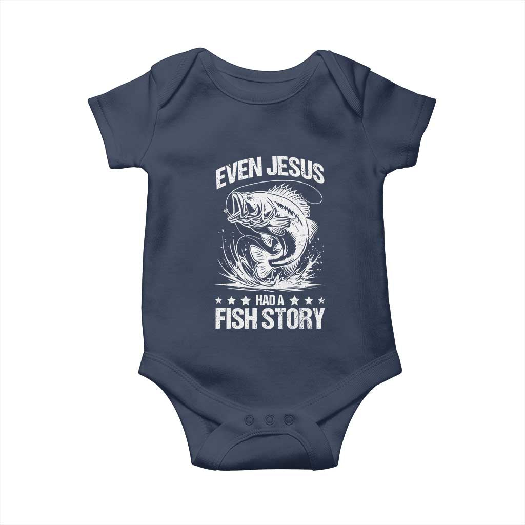 Funny Fishing Baby Onesie Even Jesus Had A Fish Story Funny Christian Fisherman TS10 Navy Print Your Wear