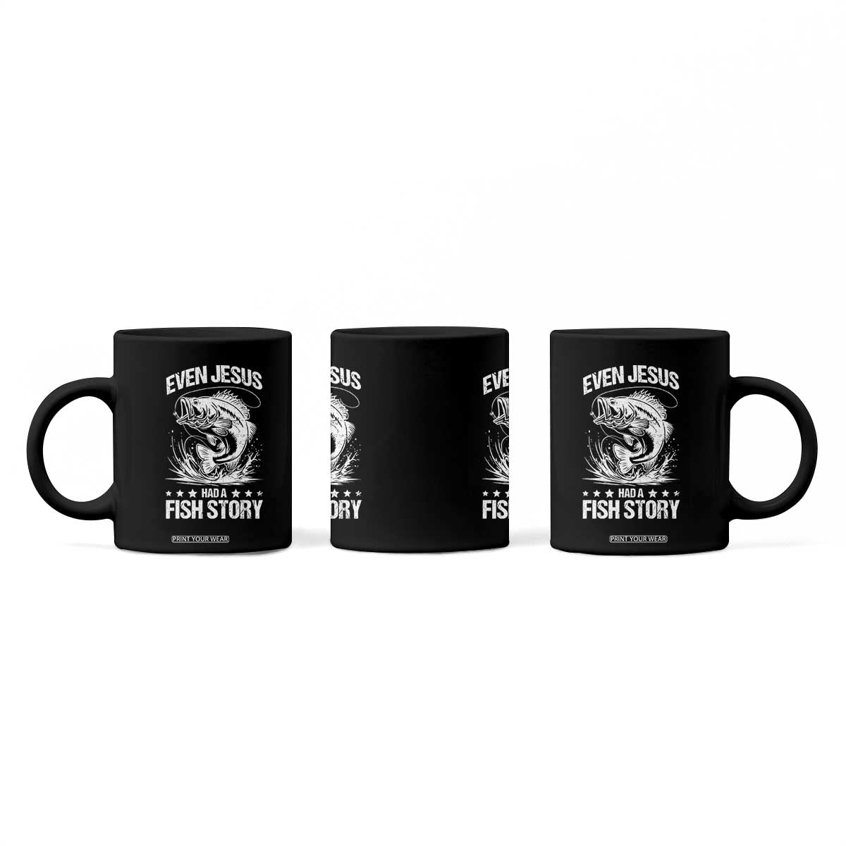 Funny Fishing Coffee Mug Even Jesus Had A Fish Story Funny Christian Fisherman TS10 Print Your Wear