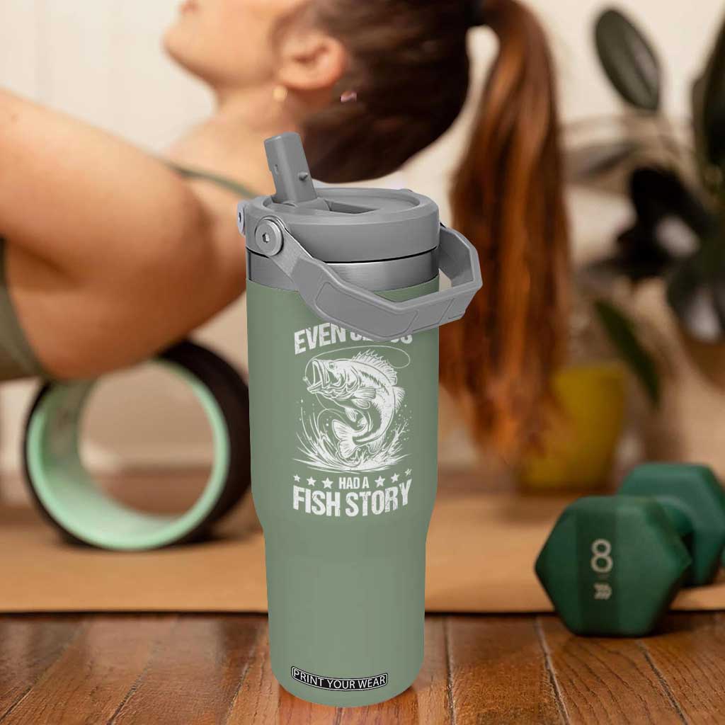 Funny Fishing Flip Straw Tumbler Even Jesus Had A Fish Story Funny Christian Fisherman TS10 One Size: 30 oz Moss Green Print Your Wear