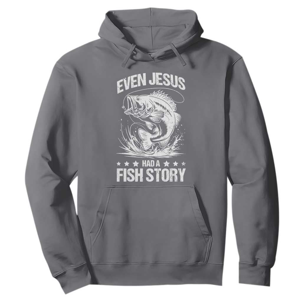 Funny Fishing Hoodie Even Jesus Had A Fish Story Funny Christian Fisherman TS10 Charcoal Print Your Wear