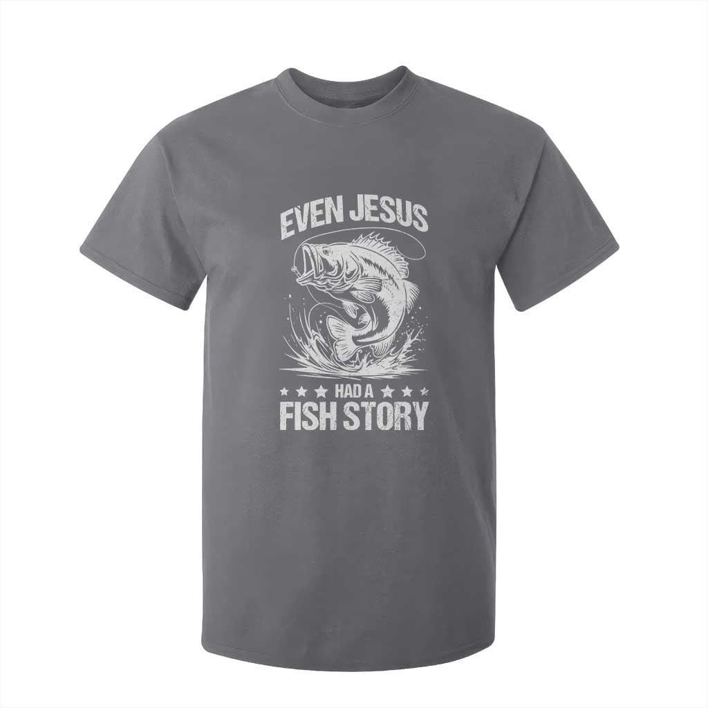 Funny Fishing T Shirt For Kid Even Jesus Had A Fish Story Funny Christian Fisherman TS10 Charcoal Print Your Wear