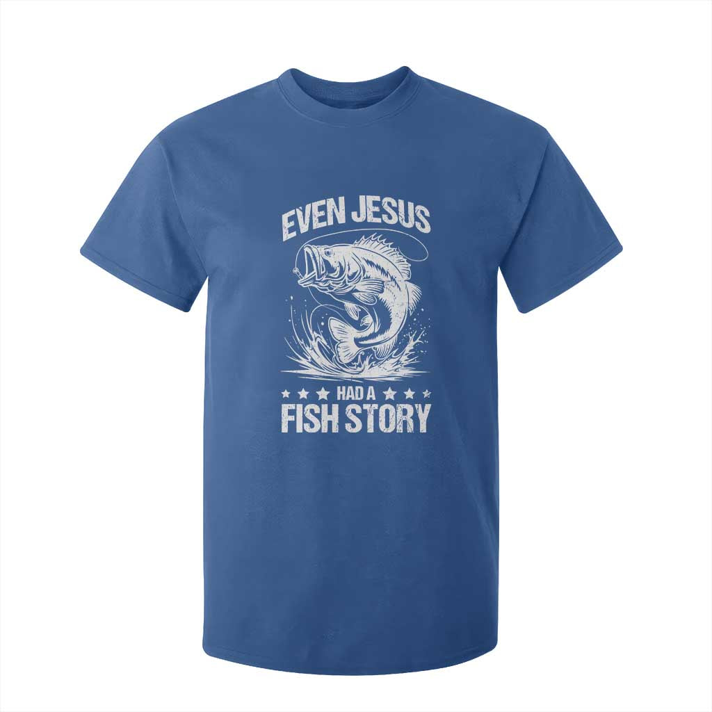 Funny Fishing T Shirt For Kid Even Jesus Had A Fish Story Funny Christian Fisherman TS10 Royal Blue Print Your Wear