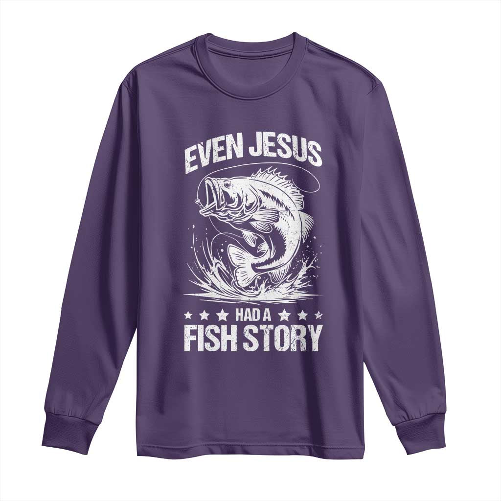 Funny Fishing Long Sleeve Shirt Even Jesus Had A Fish Story Funny Christian Fisherman TS10 Purple Print Your Wear