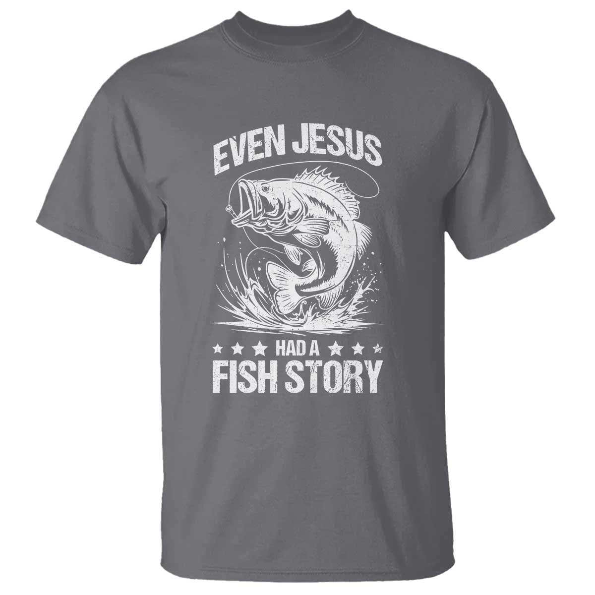 Funny Fishing T Shirt Even Jesus Had A Fish Story Funny Christian Fisherman TS10 Charcoal Print Your Wear