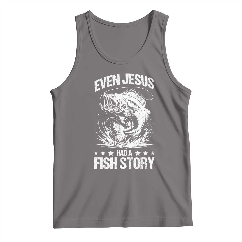 Funny Fishing Tank Top Even Jesus Had A Fish Story Funny Christian Fisherman TS10 Deep Heather Print Your Wear