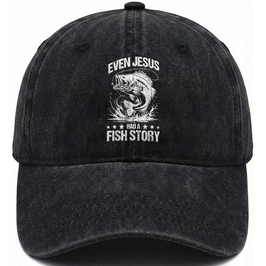 Funny Fishing Washed Cotton Baseball Cap Even Jesus Had A Fish Story Funny Christian Fisherman