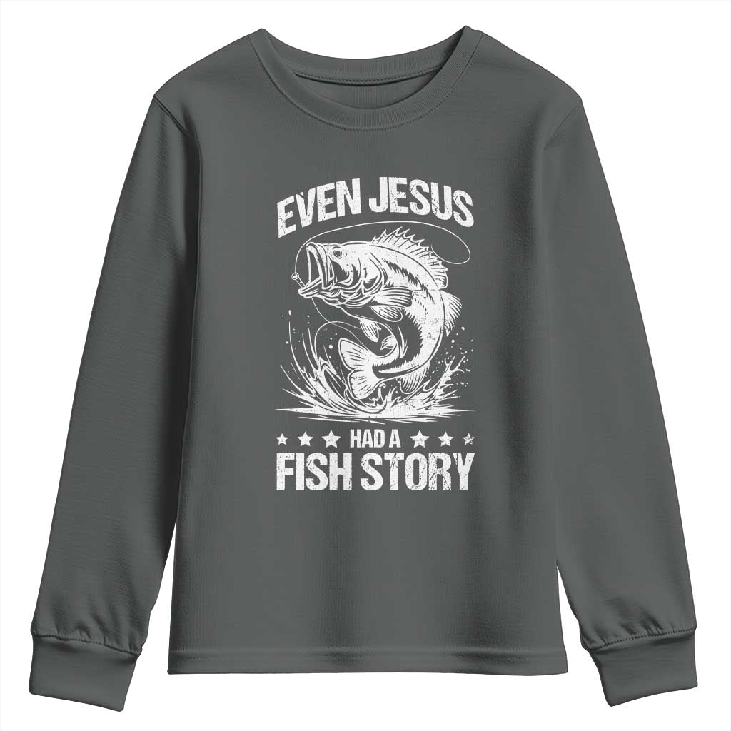 Funny Fishing Youth Sweatshirt Even Jesus Had A Fish Story Funny Christian Fisherman TS10 Dark Heather Print Your Wear