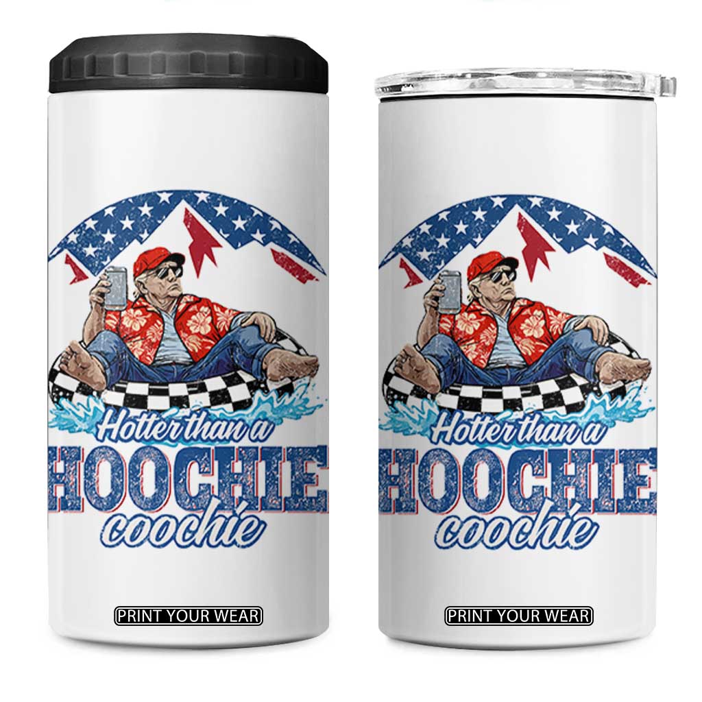 Trump Hotter Than A Hoochie Coochie 4 in 1 Can Cooler Tumbler TS10 One Size: 16 oz White Print Your Wear