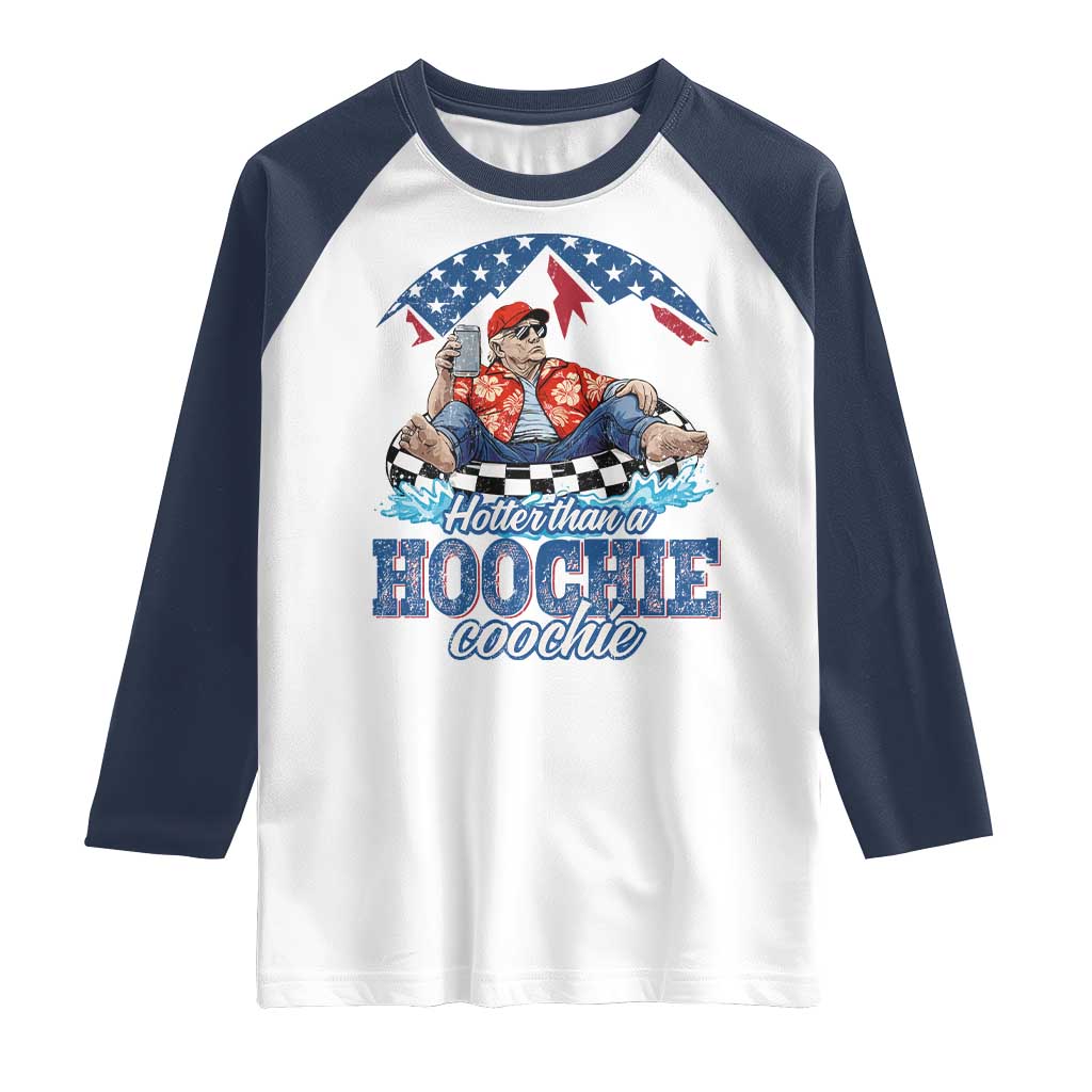 Trump Hotter Than A Hoochie Coochie Raglan Shirt TS10 White Navy Print Your Wear