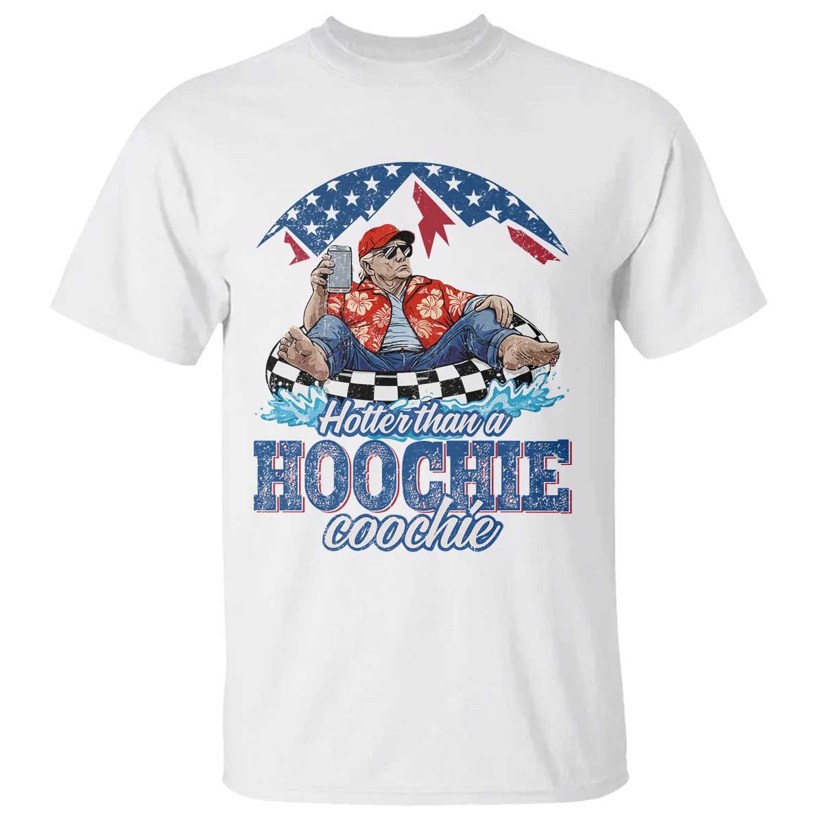 Trump Hotter Than A Hoochie Coochie T Shirt TS10 White Print Your Wear
