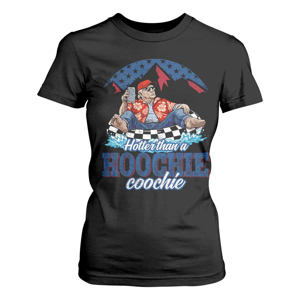 Trump Hotter Than A Hoochie Coochie T Shirt For Women TS10 Black Print Your Wear
