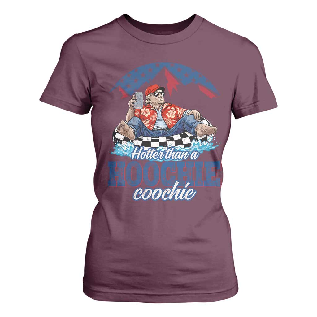 Trump Hotter Than A Hoochie Coochie T Shirt For Women TS10 Maroon Print Your Wear