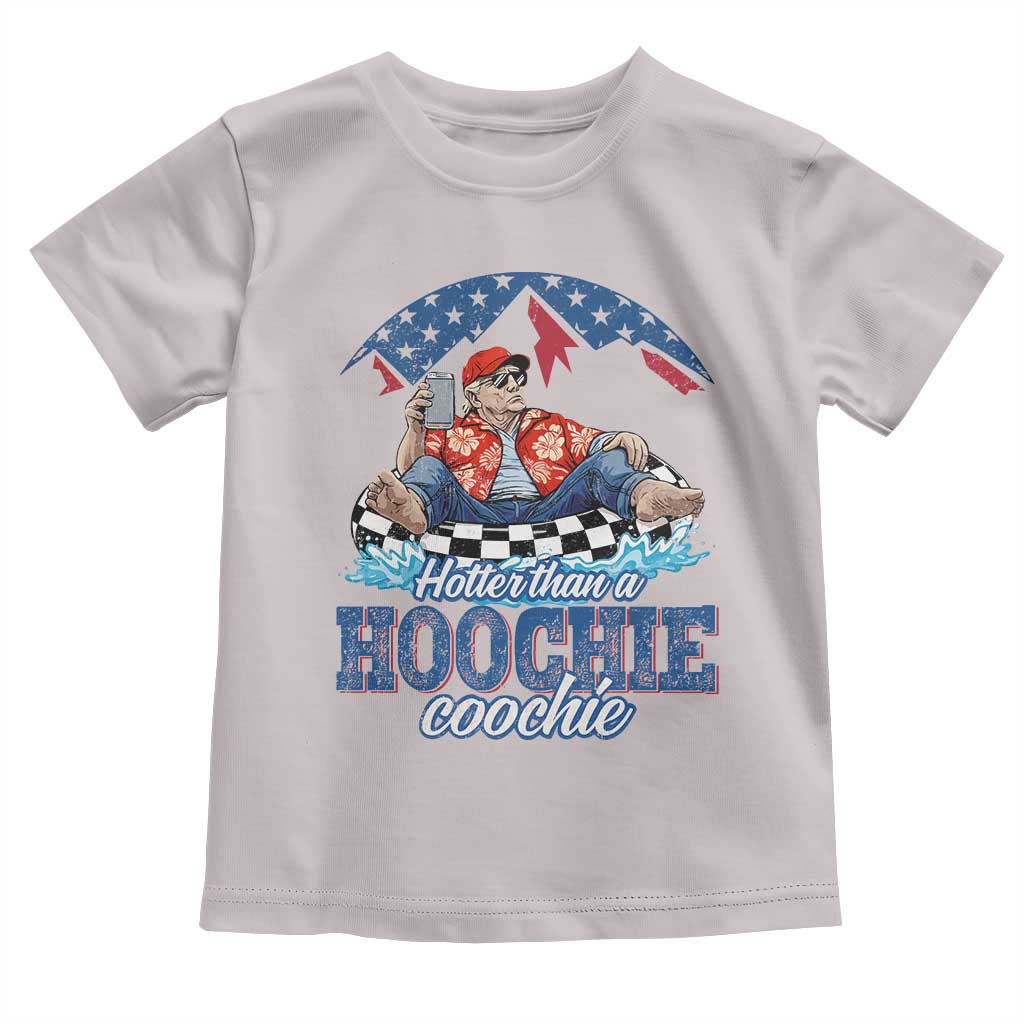 Trump Hotter Than A Hoochie Coochie Toddler T Shirt TS10 Ice Gray Print Your Wear