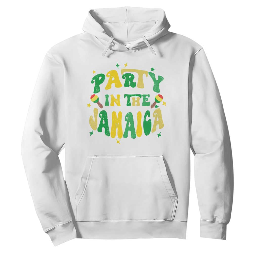 Party in The Jamaica Hoodie Funny Jamaican Independence Day TS10 White Print Your Wear
