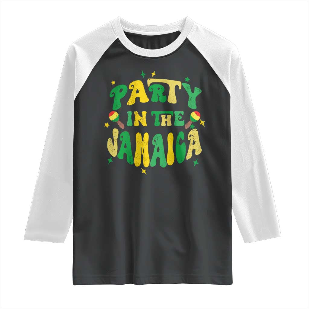 Party in The Jamaica Raglan Shirt Funny Jamaican Independence Day TS10 Black White Print Your Wear