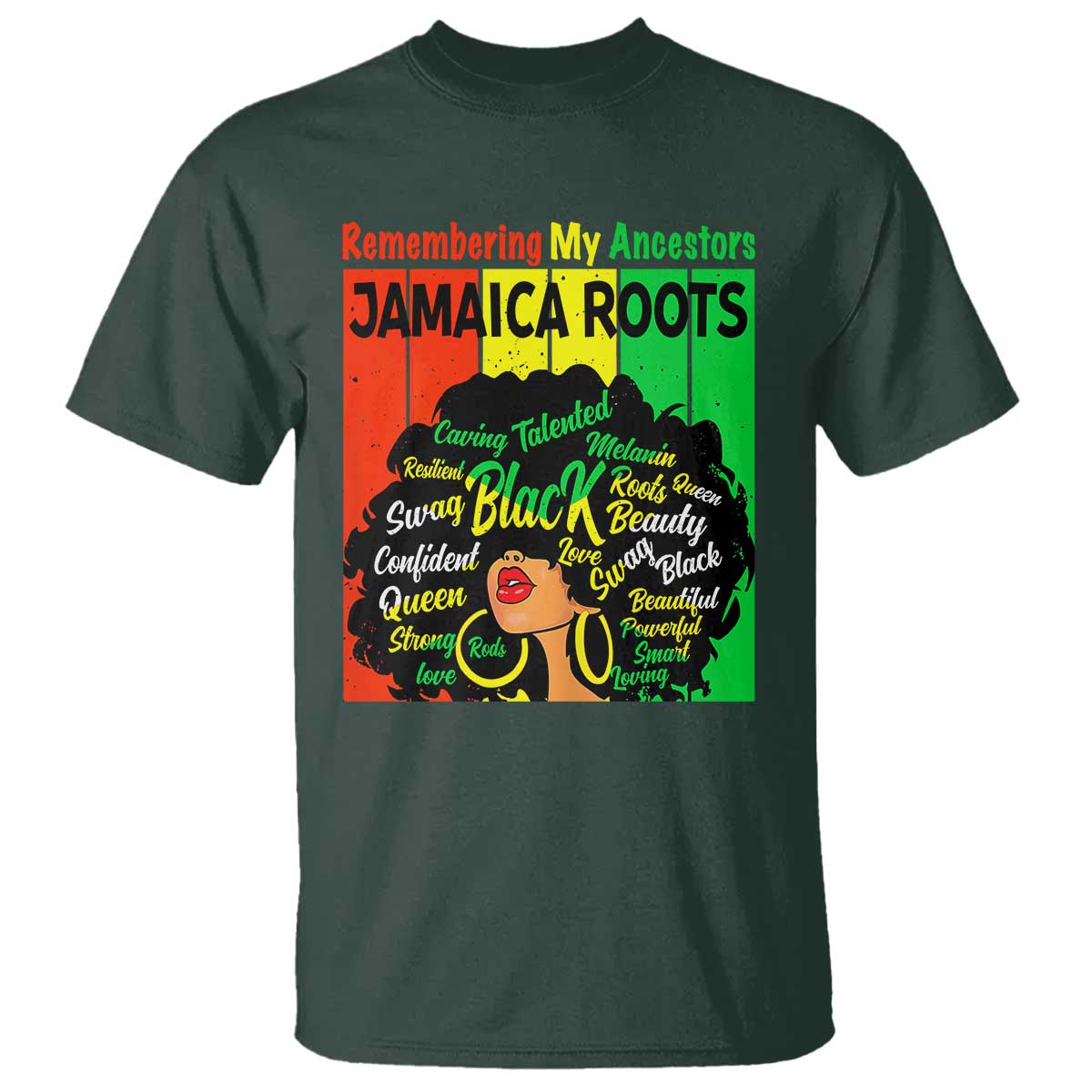 Proud Jamaican Afro Black Woman T Shirt Remembering My Ancestors Jamaica Pride TS10 Dark Forest Green Print Your Wear