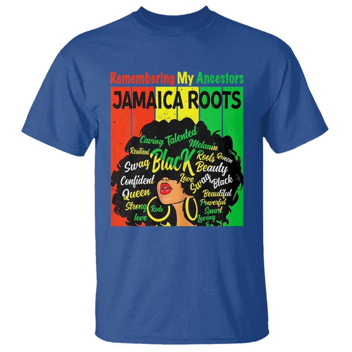 Proud Jamaican Afro Black Woman T Shirt Remembering My Ancestors Jamaica Pride TS10 Royal Blue Print Your Wear