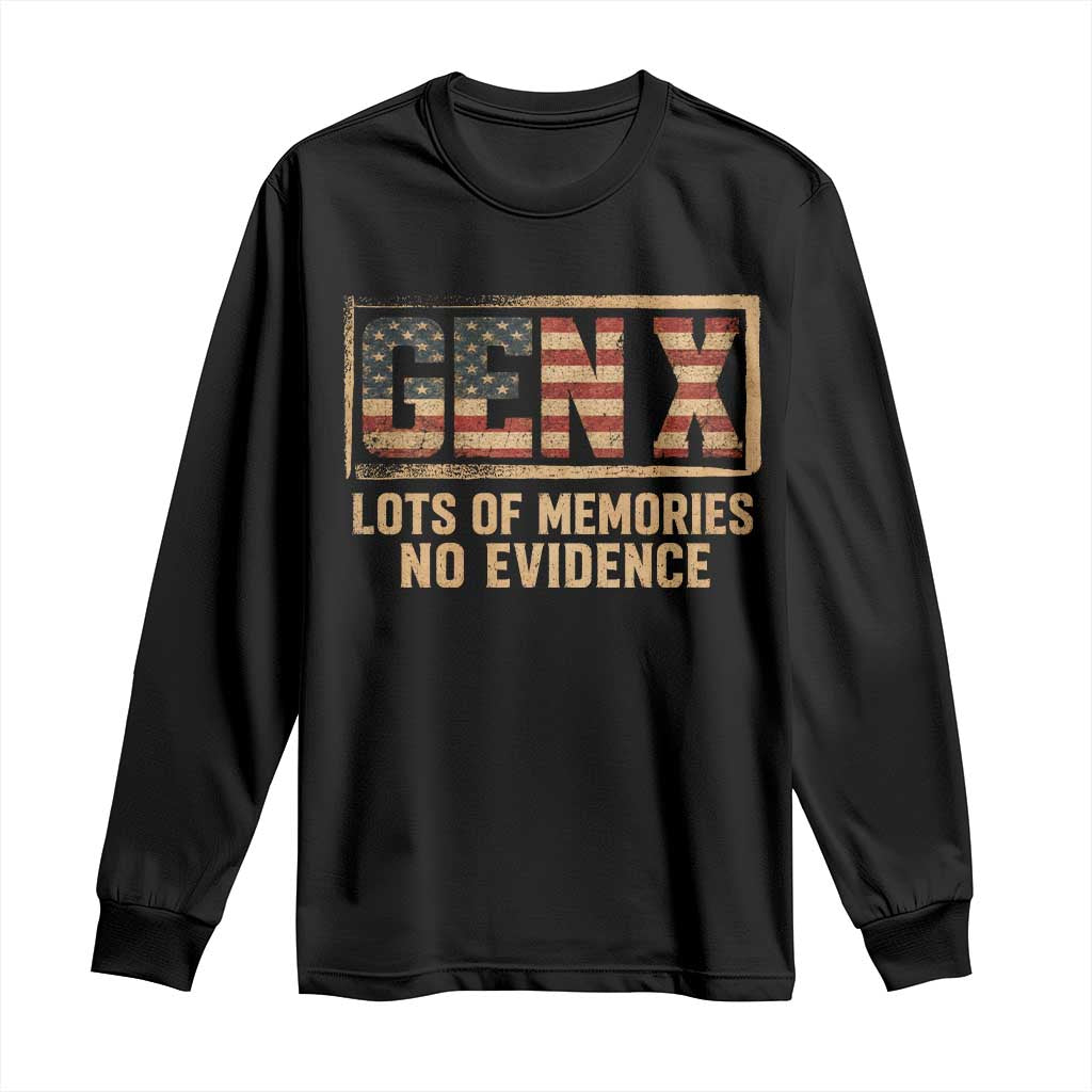 Funny Saying Sarcastic Gen X Lots of Memories No Evidence Long Sleeve Shirt Vintage American Flag