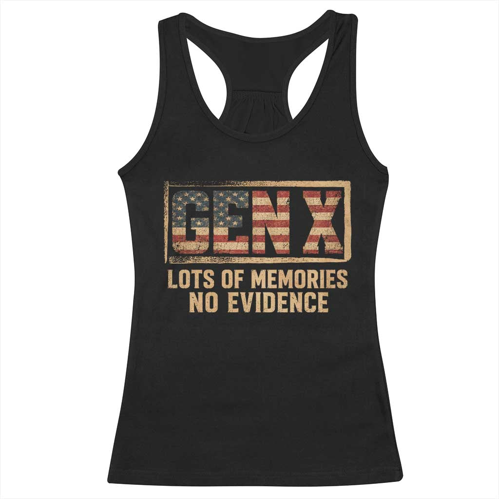 Funny Saying Sarcastic Gen X Lots of Memories No Evidence Racerback Tank Top Vintage American Flag TS10 Black Print Your Wear