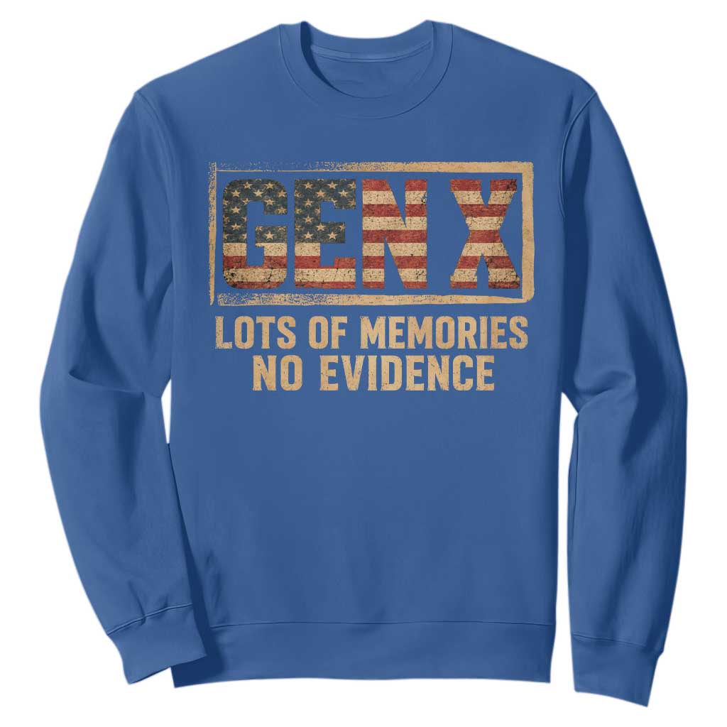 Funny Saying Sarcastic Gen X Lots of Memories No Evidence Sweatshirt Vintage American Flag