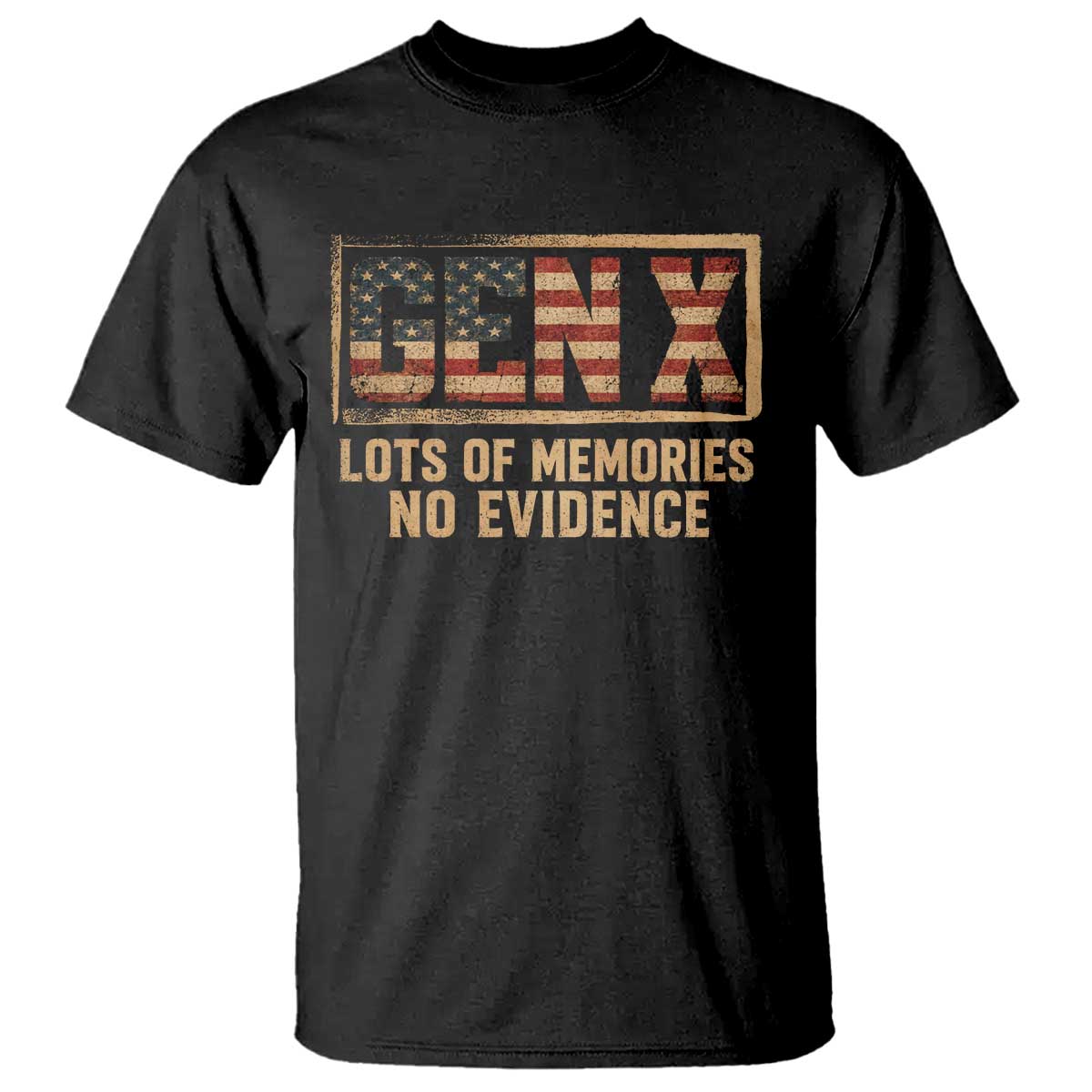 Funny Saying Sarcastic Gen X Lots of Memories No Evidence T Shirt Vintage American Flag