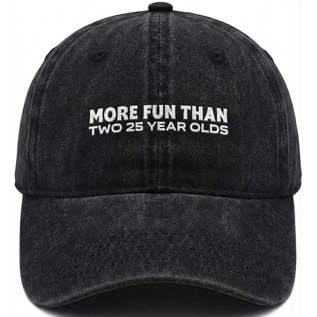 More Fun Than Two Twenty Five Year Olds 50th Birthday Washed Cotton Baseball Cap 50 Year Old Gift TS10 Print Your Wear