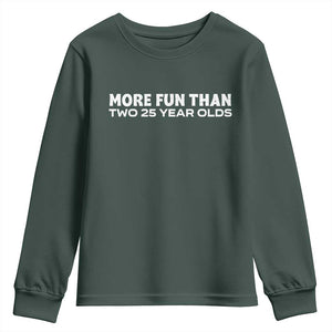 More Fun Than Two Twenty Five Year Olds 50th Birthday Youth Sweatshirt 50 Year Old Gift TS10 Dark Forest Green Print Your Wear