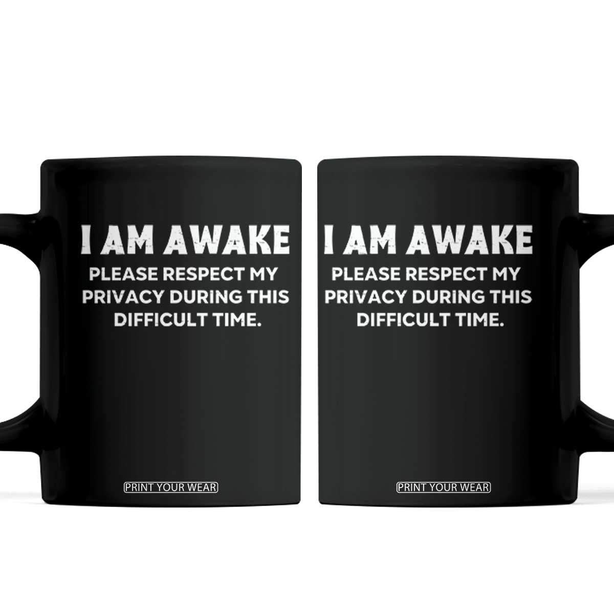Funny Saying Coffee Mug I Am Awake Please Respect My Privacy Sarcastic Ironic