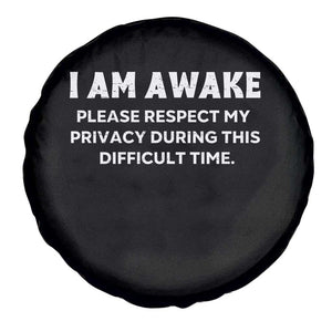 Funny Saying Spare Tire Cover I Am Awake Please Respect My Privacy Sarcastic Ironic