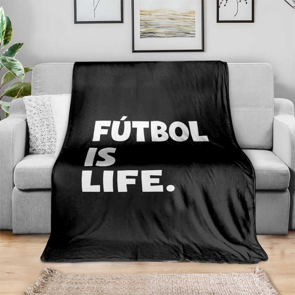Futbol is Life Throw Blanket Funny Soccer Gift For Football Players Fans TS10 Print Your Wear