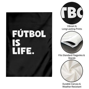 Futbol is Life Garden Flag Funny Soccer Gift For Football Players Fans TS10 Print Your Wear