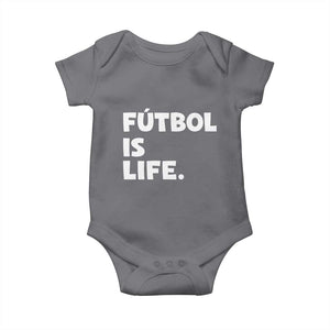 Futbol is Life Baby Onesie Funny Soccer Gift For Football Players Fans TS10 Charcoal Print Your Wear