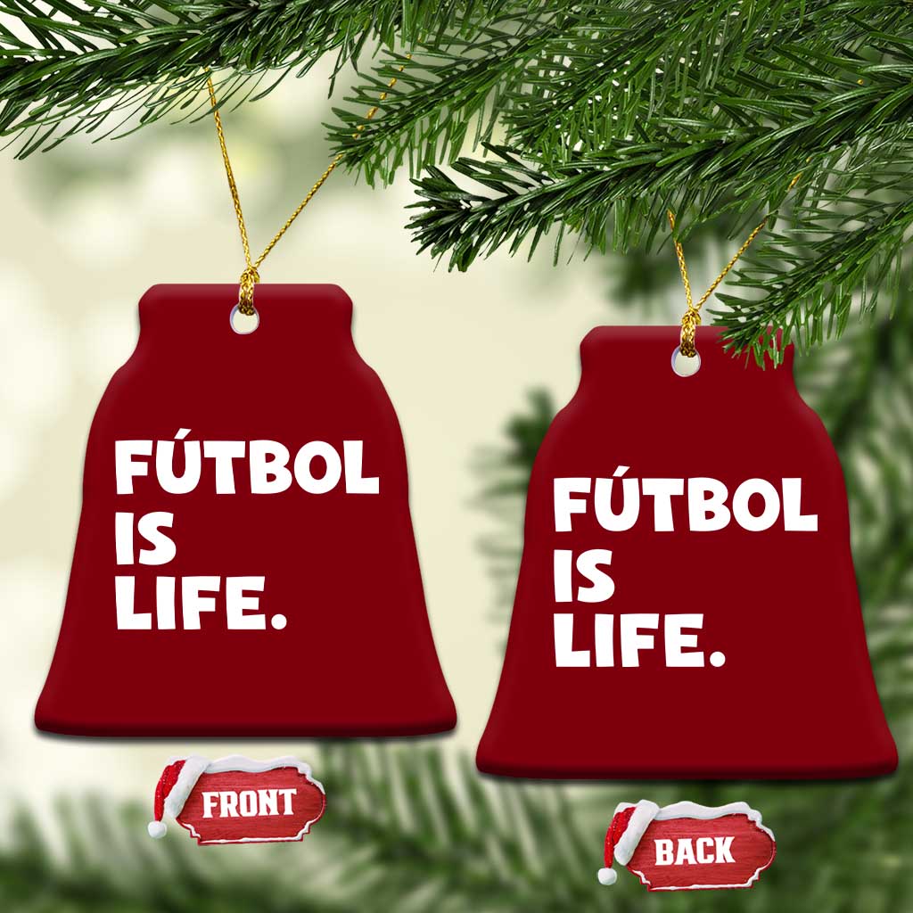 Futbol is Life Ceramic Ornament Funny Soccer Gift For Football Players Fans TS10 Print Your Wear