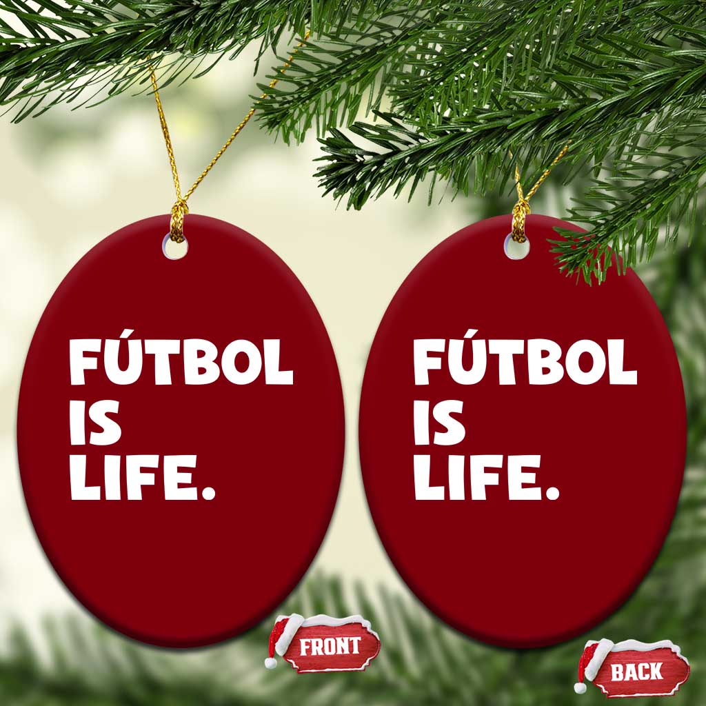 Futbol is Life Ceramic Ornament Funny Soccer Gift For Football Players Fans TS10 Print Your Wear