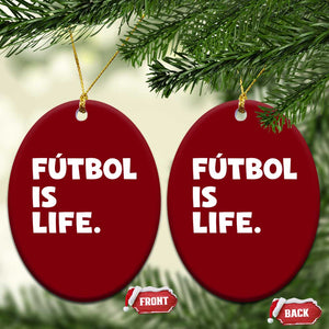 Futbol is Life Ceramic Ornament Funny Soccer Gift For Football Players Fans TS10 Print Your Wear