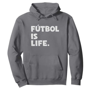 Futbol is Life Hoodie Funny Soccer Gift For Football Players Fans TS10 Charcoal Print Your Wear