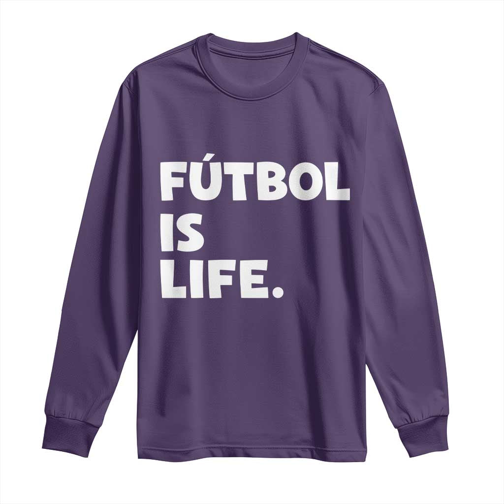 Futbol is Life Long Sleeve Shirt Funny Soccer Gift For Football Players Fans TS10 S Purple Print Your Wear