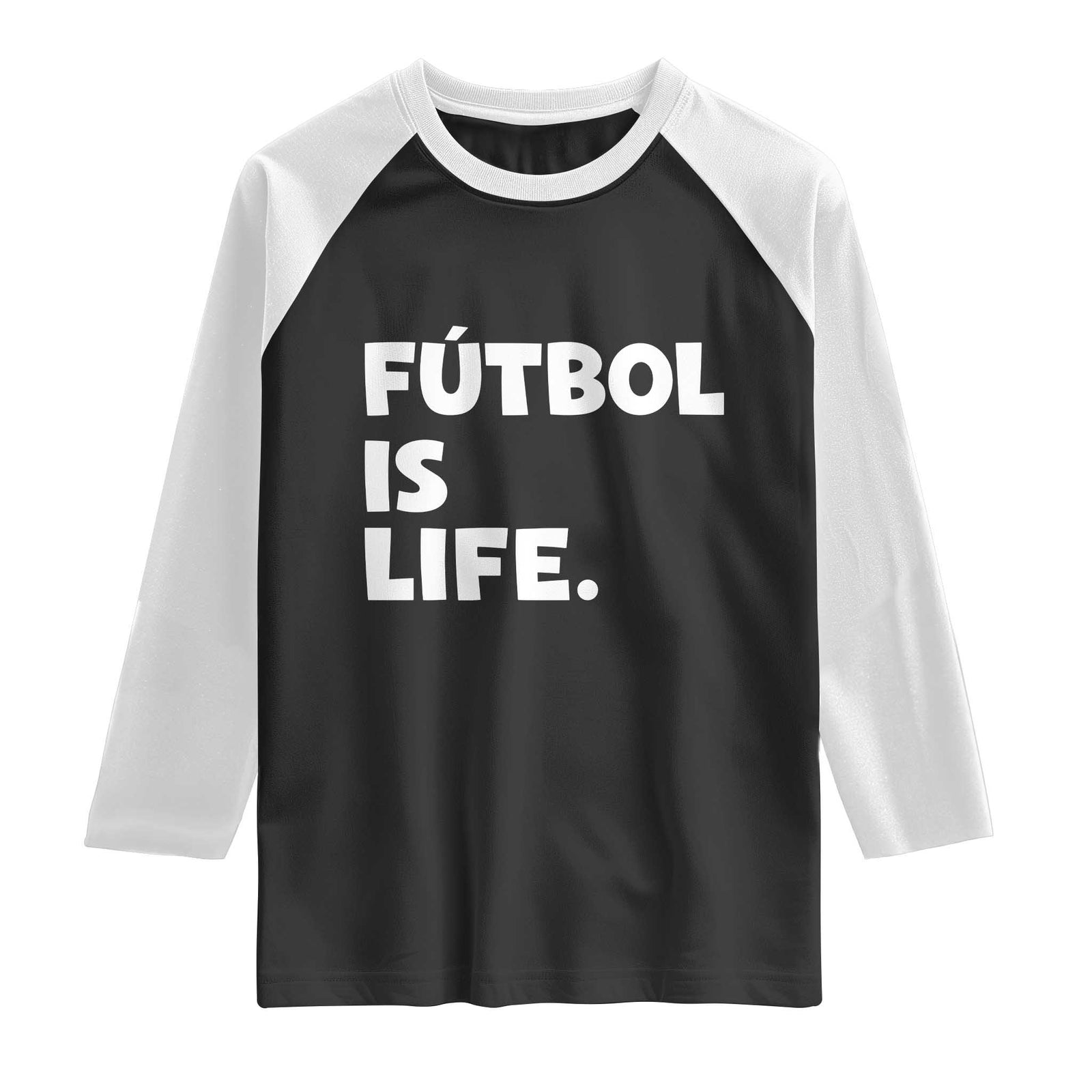 Futbol is Life Raglan Shirt Funny Soccer Gift For Football Players Fans TS10 Black White Print Your Wear