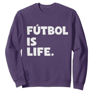 Futbol is Life Sweatshirt Funny Soccer Gift For Football Players Fans TS10 S Purple Print Your Wear