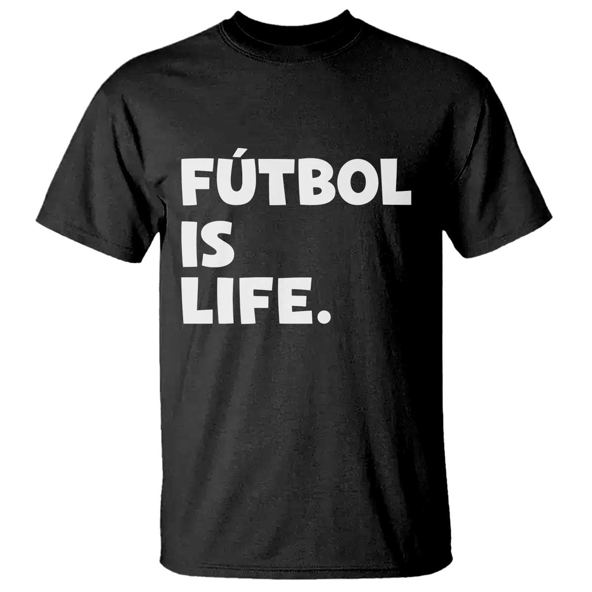 Futbol is Life T Shirt Funny Soccer Gift For Football Players Fans TS10 Black Print Your Wear