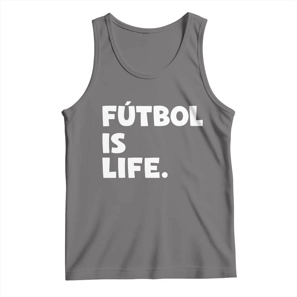 Futbol is Life Tank Top Funny Soccer Gift For Football Players Fans TS10 Deep Heather Print Your Wear